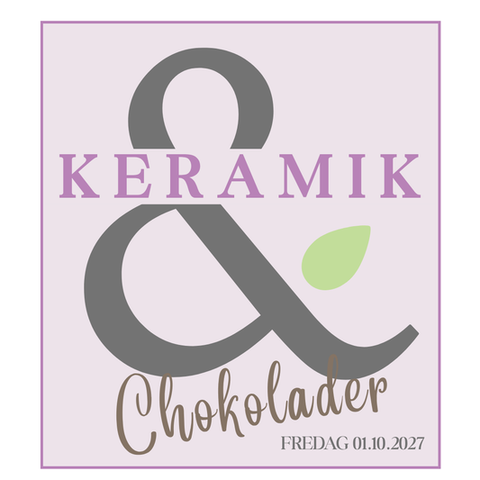 Keramik & Chokolader