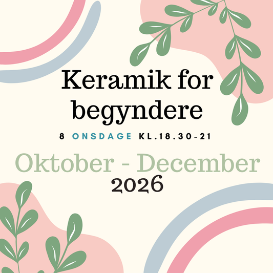Keramik for Begyndere  - Oktober-December