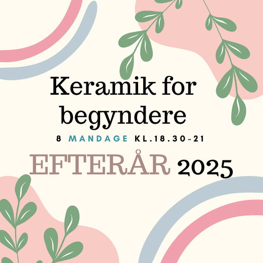 Keramik for Begyndere -MANDAG
